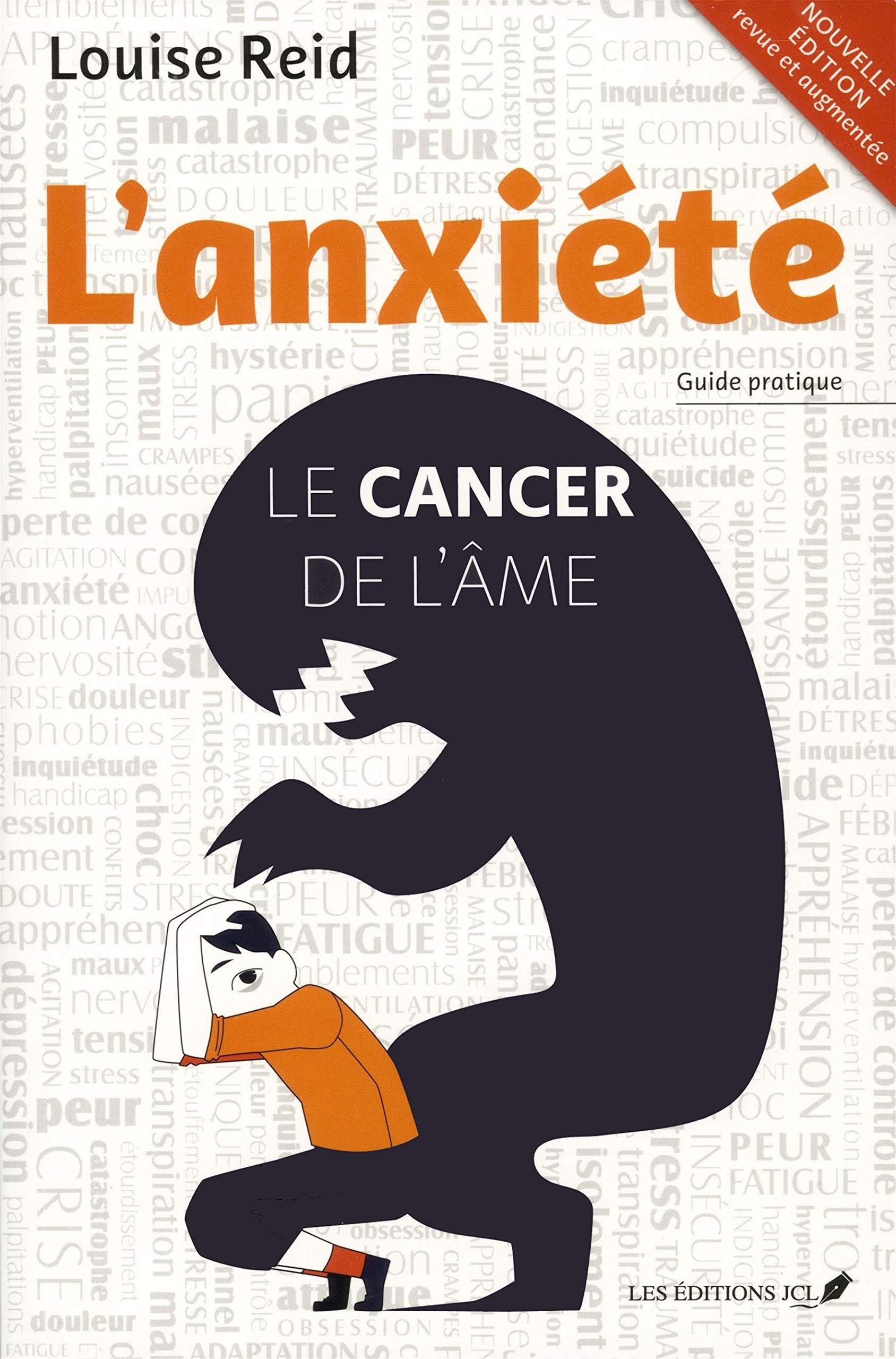 L'anxiété : Le cancer de l'âme - Louise Reid