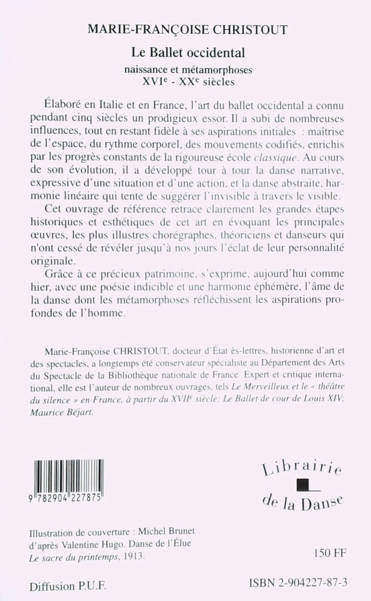 Le Ballet occidental : Naissance et métammorphoses XVIe-XXe siècles (Marie-Françoise Christout)