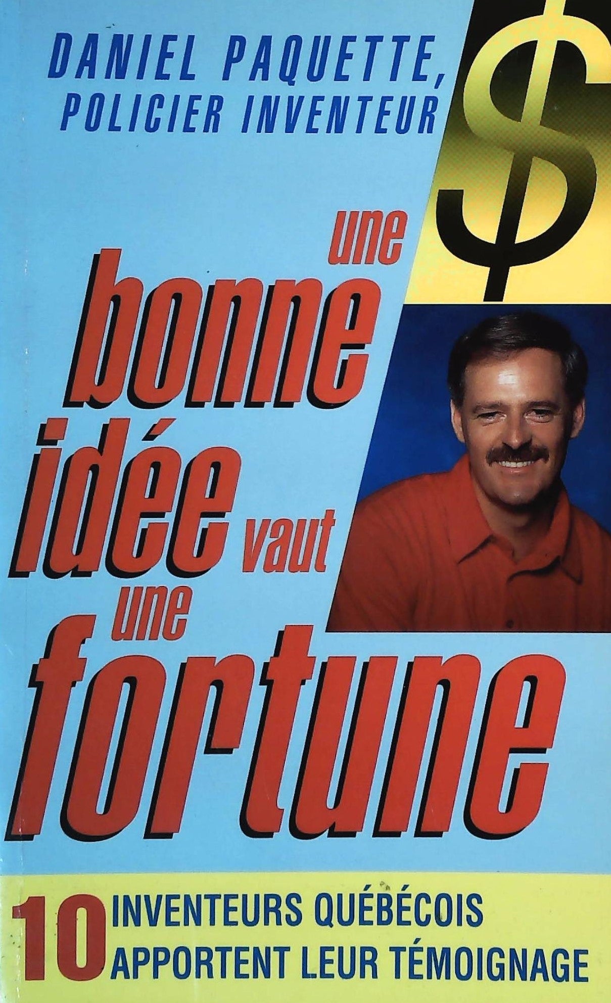 Livre ISBN 2921207575 Une bonne idée vaut une fortune (Daniel Paquette)