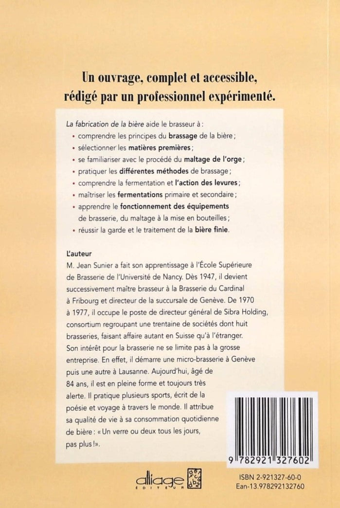 La fabrication de la bière : Les principes de base et les connaissances pratiques pour élaborer de la bonne bière (Jean Sunier)