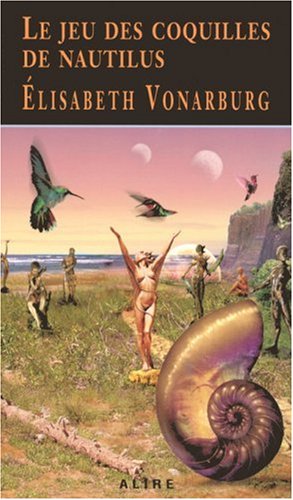 Le jeu des coquilles de nautilus - Élisabeth Vonarburg