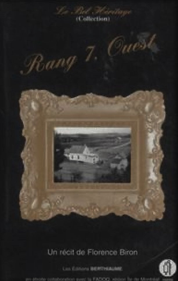 Le bel héritage # 3 : Rang 7, Ouest - Florence Biron