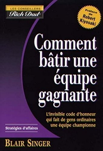 Comment bâtir une équipe gagnante - Blair Singer