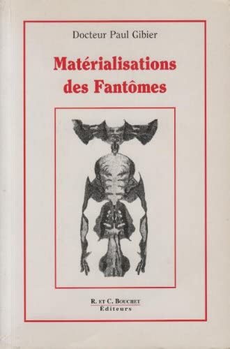 Matérialisation des fantômes - Dr Paul Gibier