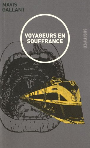 Les Allusifs # 81 : Voyageurs en souffrance - Mavis Gallant