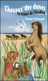 Oeil-de-chat # 8 : Chevaux des dunes : Le trésor de l'acadien - Viateur Lefrançois