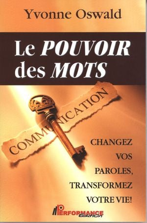 Livre ISBN 2923746228 Le pouvoir des mots : Changez vos paroles, transformez votre vie (Yvonne Oswald)