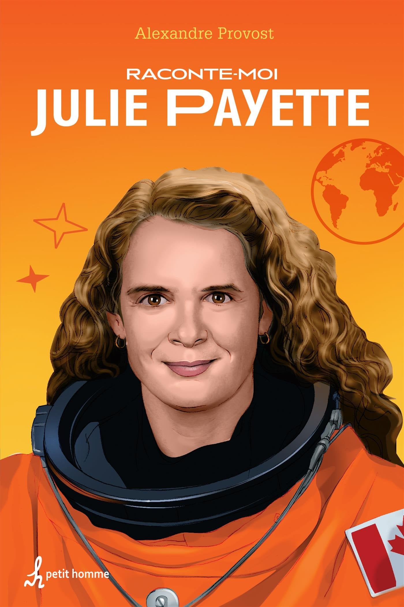 Raconte-moi Julie Payette - Alexandre Provost