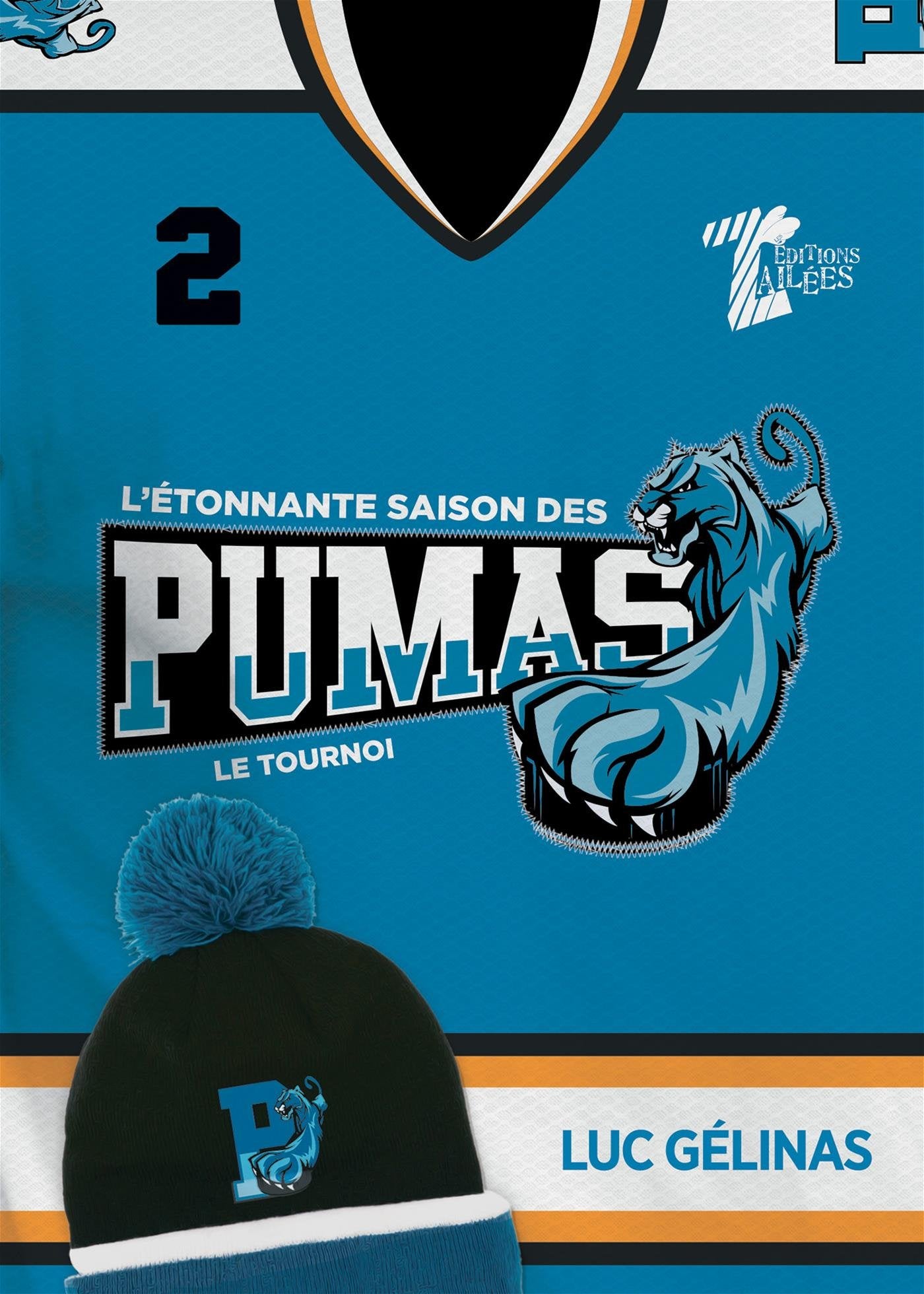 L'étonnante saison des Pumas # 2 : Le tournois - Luc Gélinas