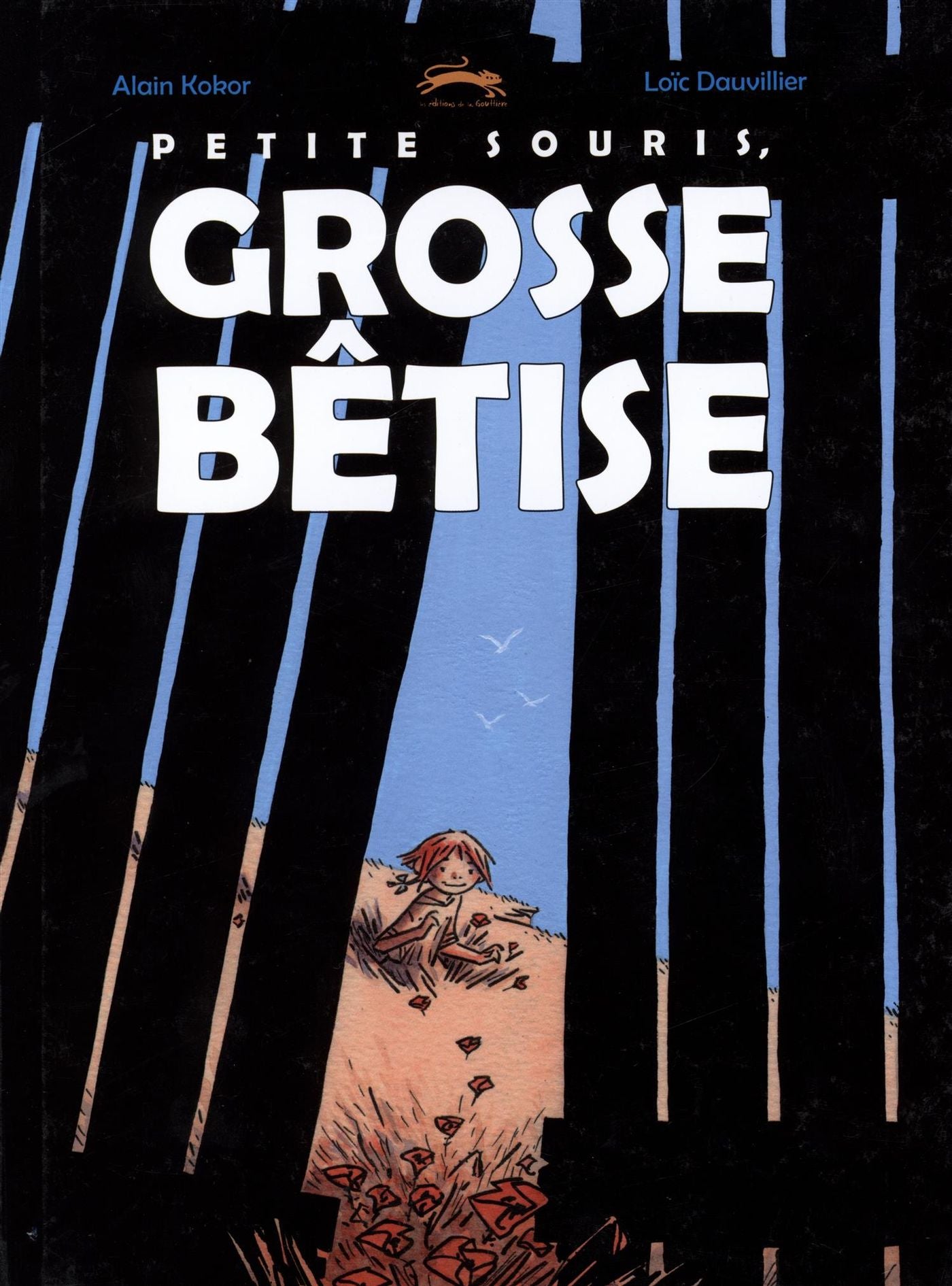 Petite souris, grosse bêtise - Loïc Dauvillier