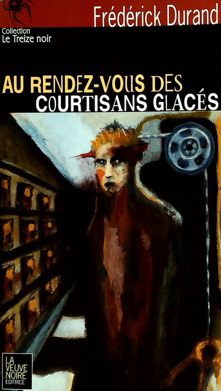 Livre ISBN 2980809667 Le Treize noir # 7 : Au rendez-vous des courtisans glacés (Frédérick Durand)
