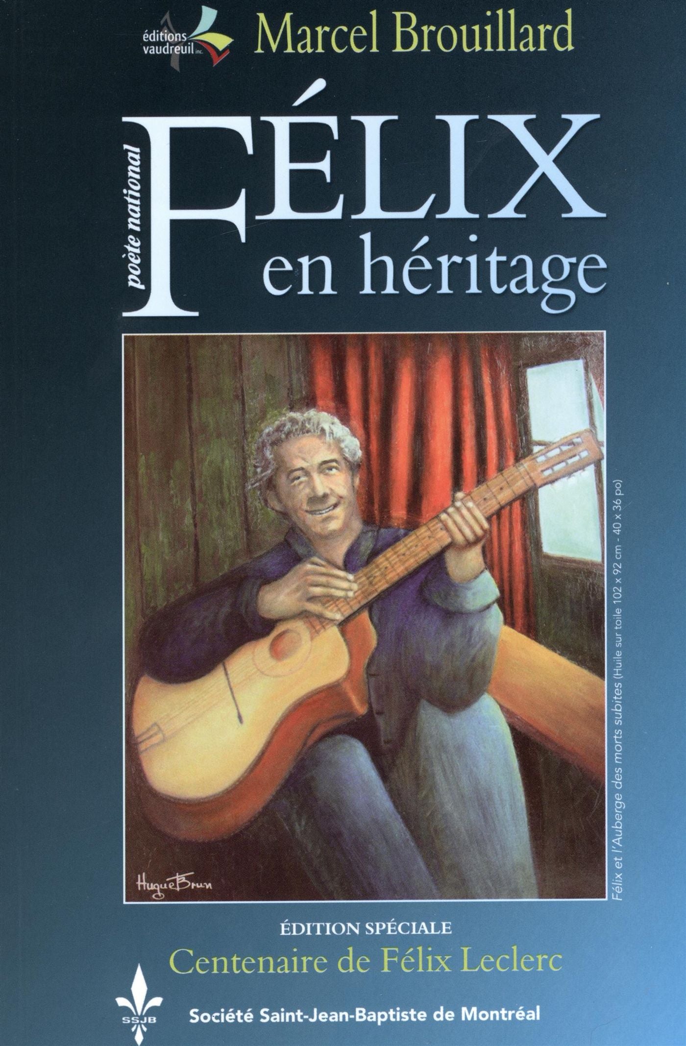 Félix en héritage - Marcel Brouillard