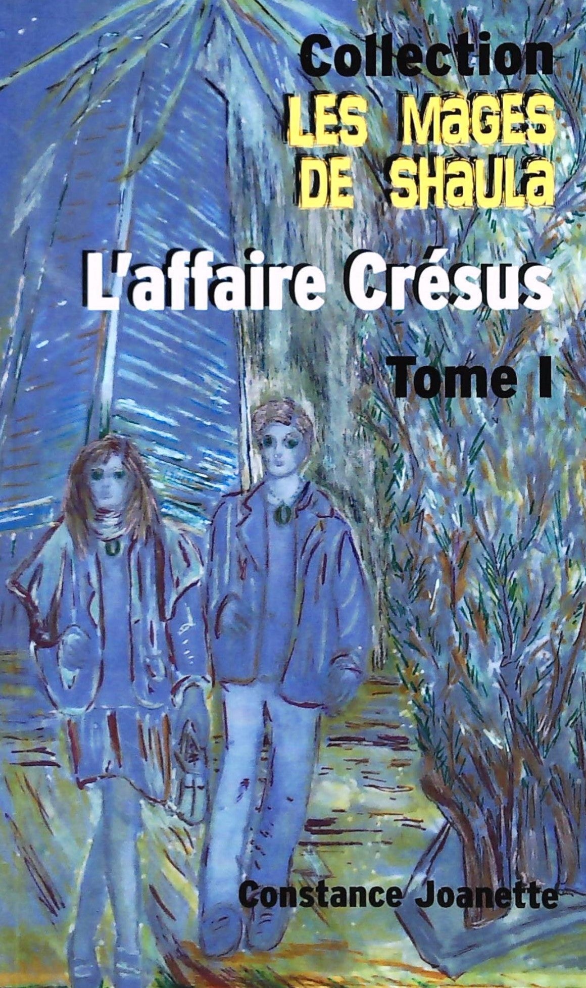 Livre ISBN 2981304003 Les mages de Shaula # 1 : L'affaire Crésus (Constance Joanette)