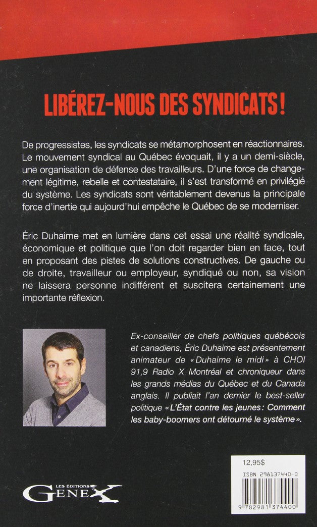 Libérez-nous des syndicats! (Éric Duhaime)