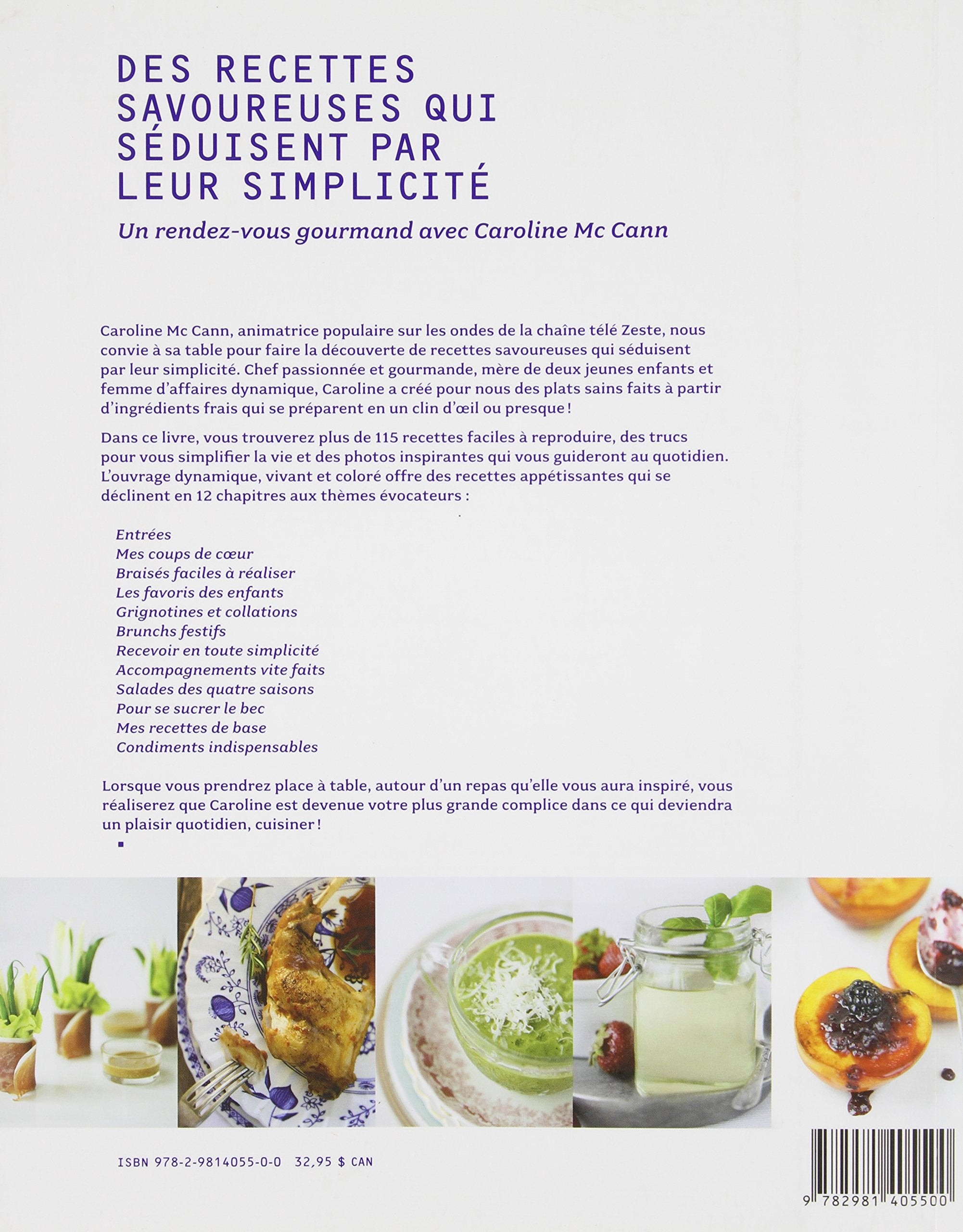 Simple et savoureux : Plus de 100 recettes pour vous simplifier la vie! (Caroline Mc Cann)