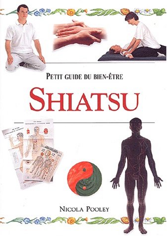 Petit guide du bien-être : Shiatsu - Nicola Pooley