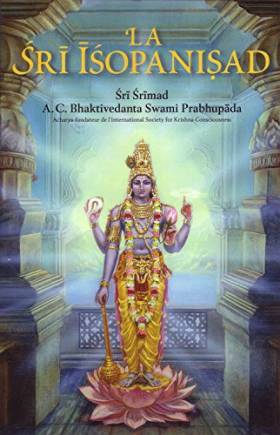 La Sri Isopanisad - A.C. Bhaktivedanta Swami Prabhupada