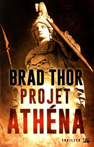 Livre ISBN  Projet Athéna (Brad Thor)