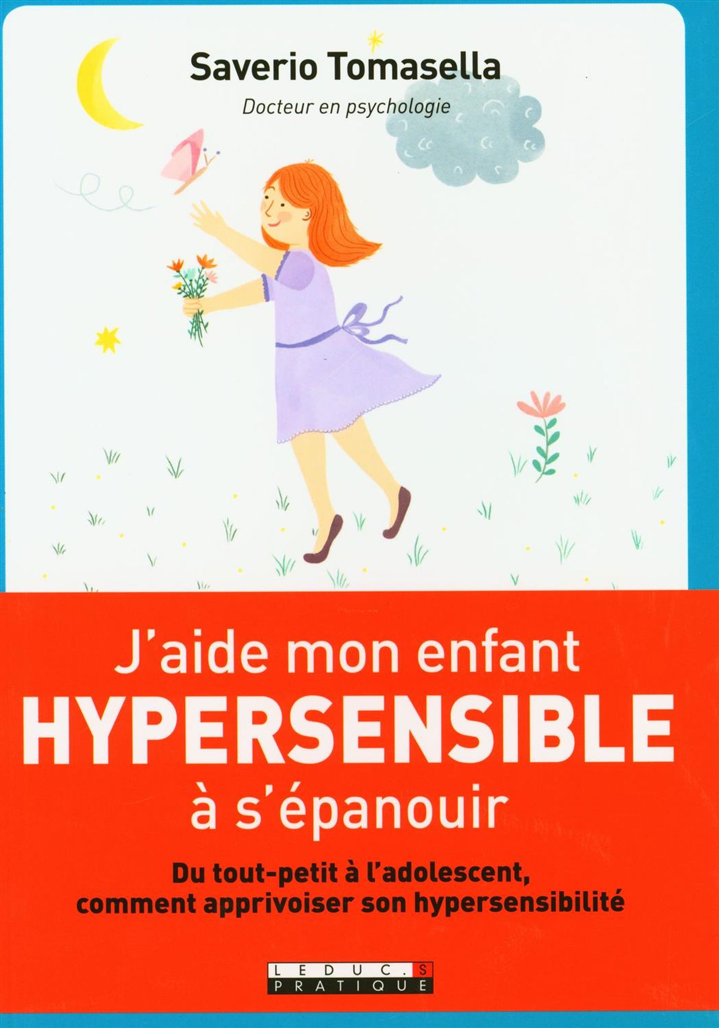 J'aide mon enfant hypersensible à s'épanouir - Saverio Tomasella