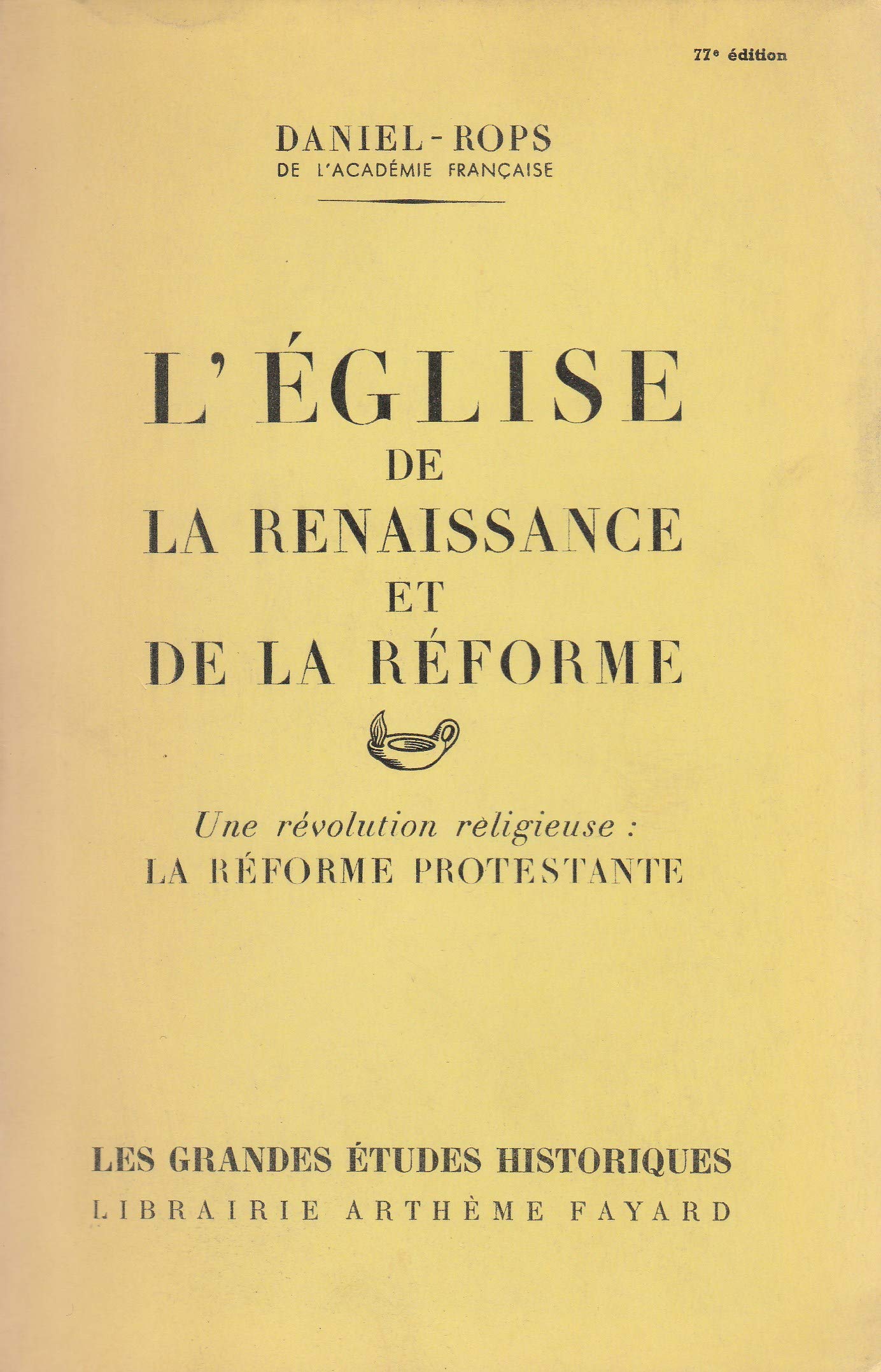 Livre ISBN Les Grandes Études Historiques : L'Église de la renaissance et de la réforme (Daniel-Rops)