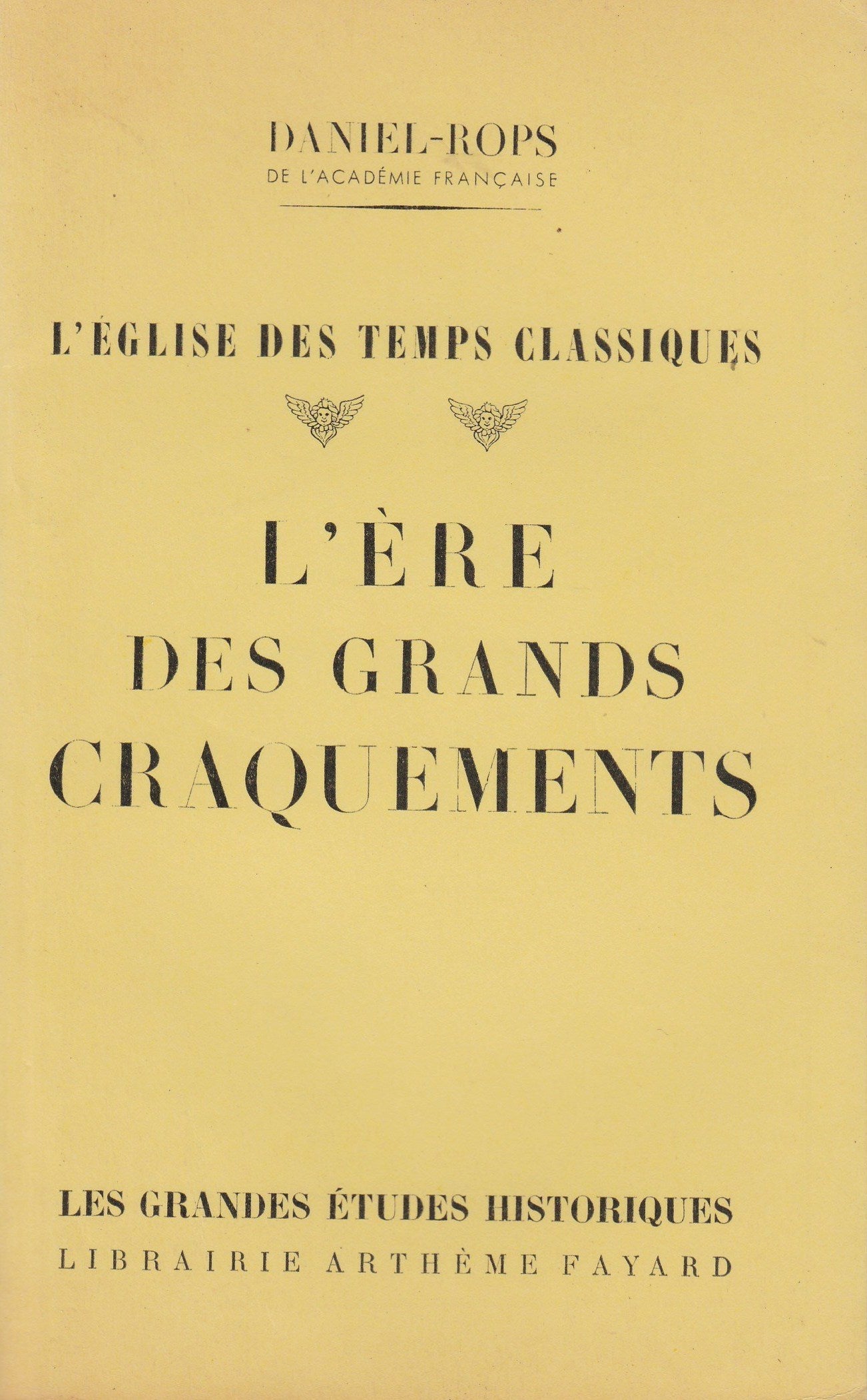 Livre ISBN Les Grandes Études Historiques : L'ère des grands craquements (Daniel-Rops)