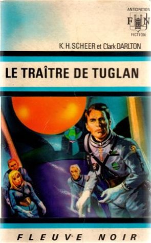 Livre ISBN Anticipation : Le traître de Tuglan (K.-H. Scheer)