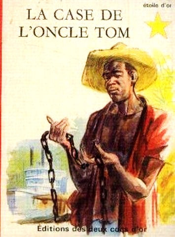 Livre ISBN Étoile d'or : La case de l'oncle Tom (Stowe-Beecher Harriet)