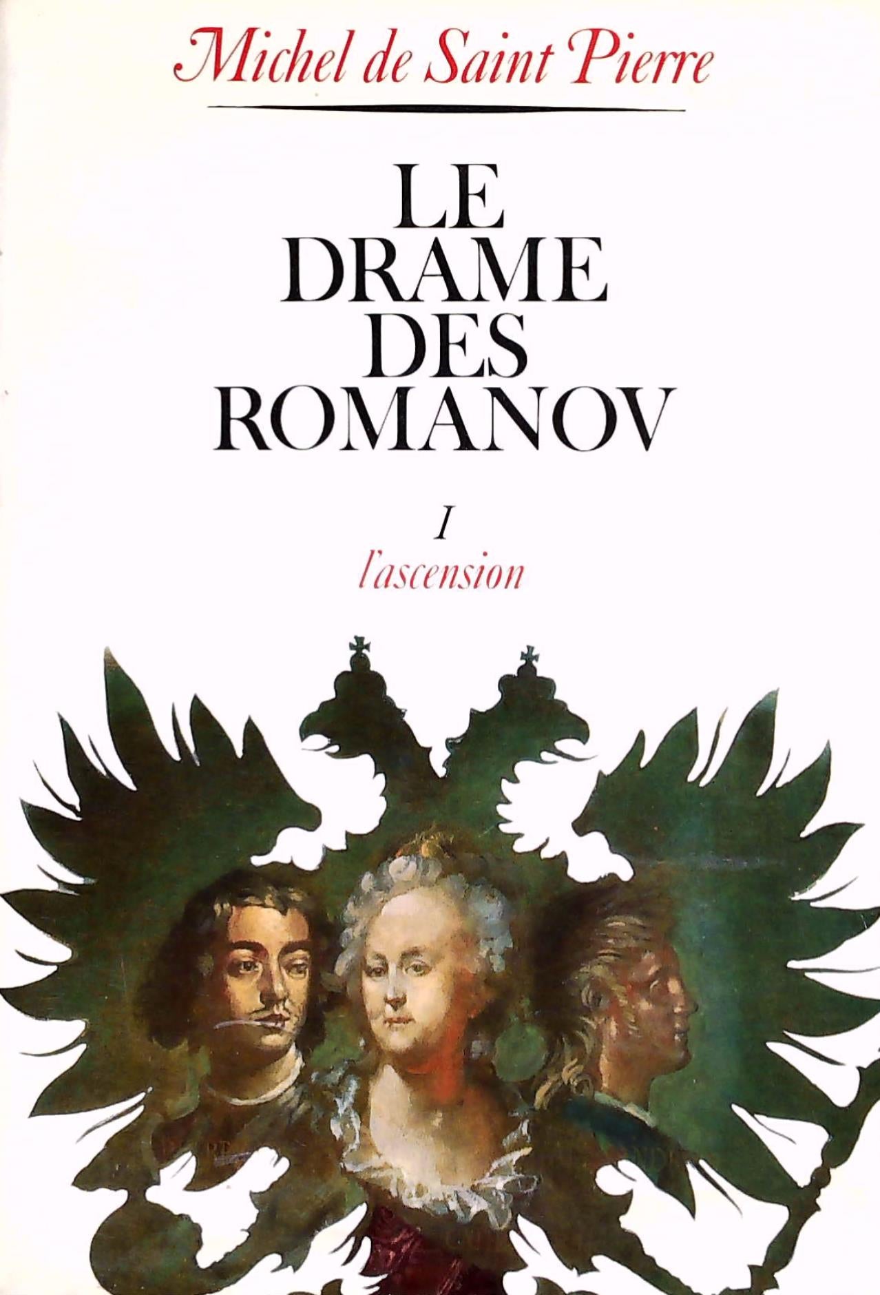 Livre ISBN  Le drame des Romanov # 1 : L'ascension (Michel de Saint Pierre)