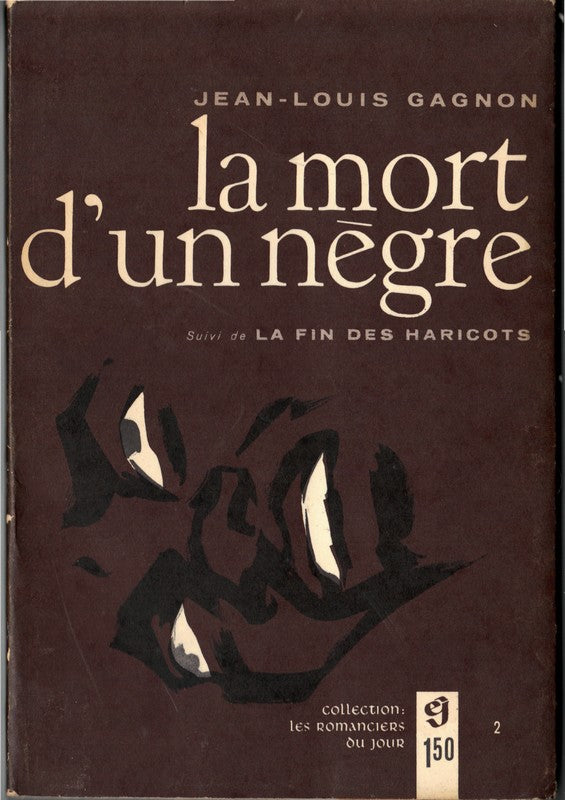 Livre ISBN Les Romanciers du Jour # 2 : La mort d'un nègre – suivi de – La fin des haricots (Jean-Louis Gagnon)