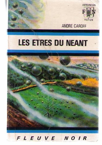 Livre ISBN  Anticipation : Les êtres du néant (André Caroff)