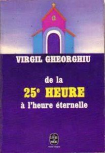 Livre ISBN  De la 25e heure à l'heure éternelle (Virgil Gheorghiu)