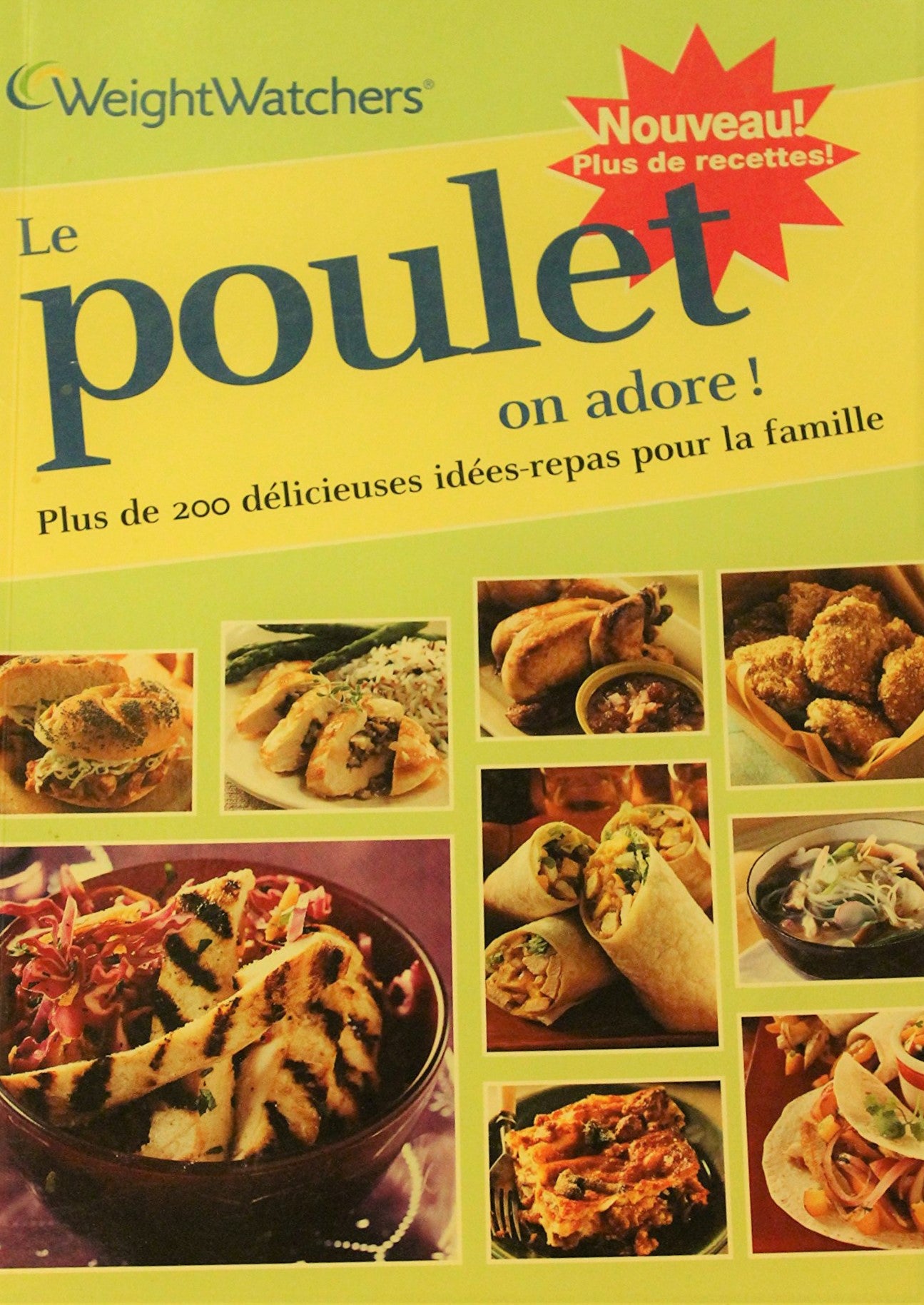 Livre ISBN Le poulet on adore ! Plus de 200 délicieuses idées-repas pour la famille (Weight Watchers)