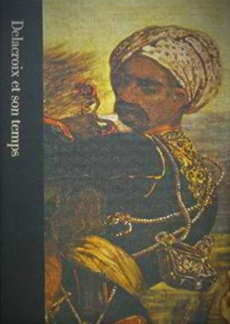 Livre ISBN Le monde des arts : Delacroix et son temps (1798-1863) (Tom Prideaux)