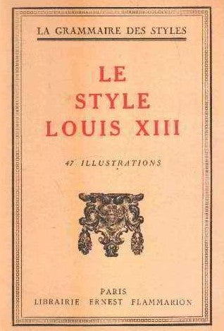 Livre ISBN La grammaire des styles : Le style Louis XIII