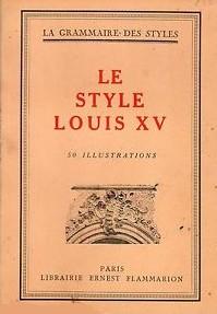 Livre ISBN La grammaire des styles : Le Style Louis XV (Henry Martin)