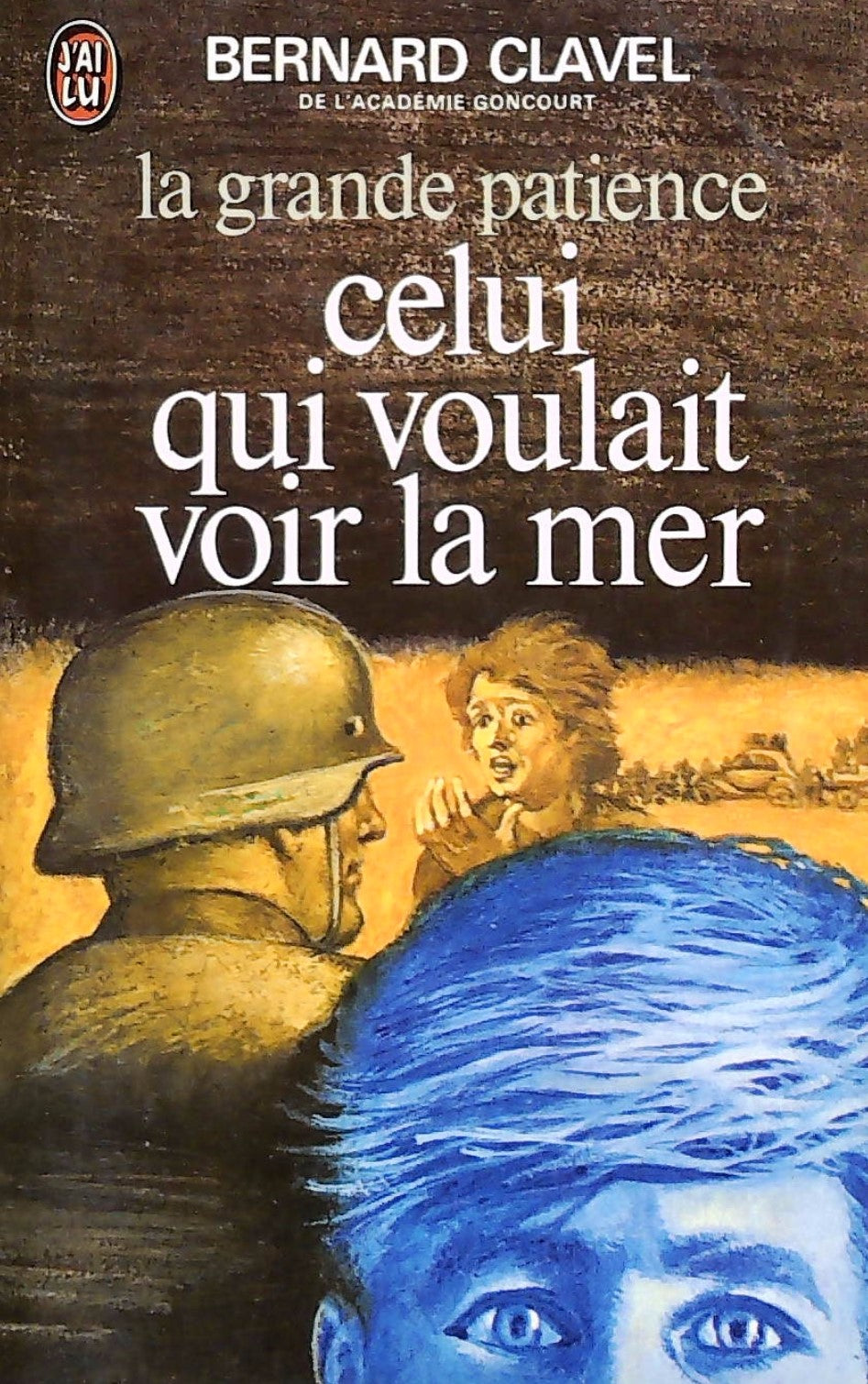Livre ISBN La grande patience # 2 : Celui qui voulait voir la mer (Bernard Clavel)