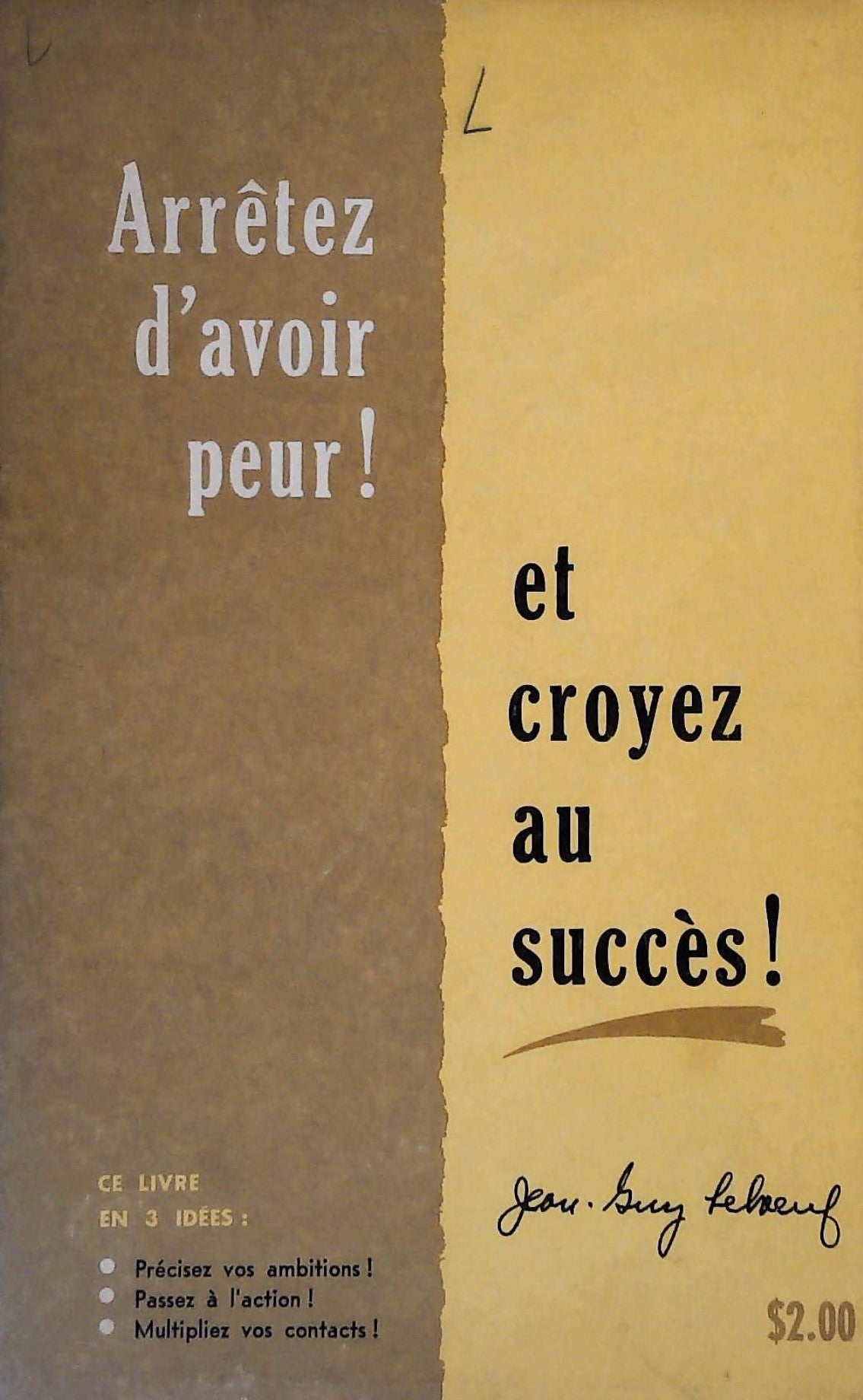 Livre ISBN Arrêtez d'Avoir peur! Et croyez au succès! (Jean-Guy Leboeuf)