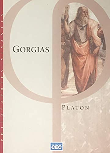 Livre ISBN 2761725247 Philosophie vivante : Gorgias (Platon)