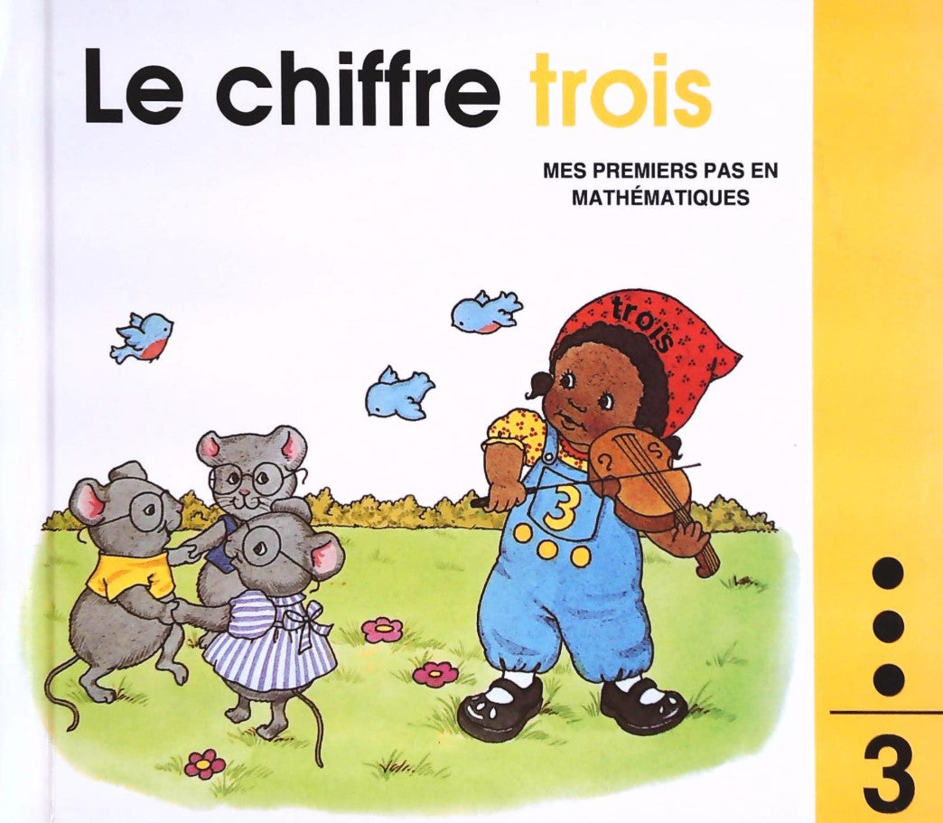 Mes premiers pas en mathématiques # 3 : Le chiffre TROIS - Jane Belk Moncure