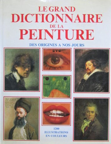 Le grand dictionnaire de la peinture : Des origines à nos jours