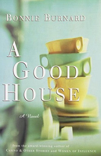 Livre A Good House - Bonnie Burnard (Livre d'occasion) - ISBN 000225526X