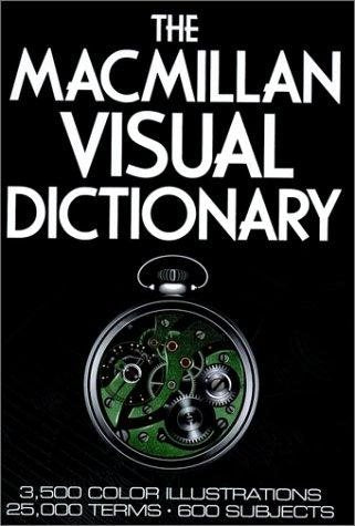 Livre The Macmillan Visual Dictionary: 3,500 Color Illustrations, 25,000 Terms, 600 Subjects - Je...