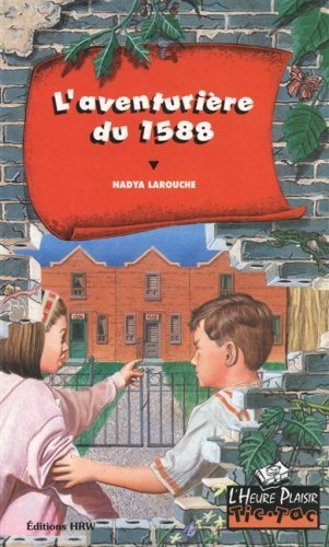 Livre L'Heure Plaisir Tic-Tac # 1 : L'aventurière du 1588 (Nadya Larouche) (Livre d'occasion) -...