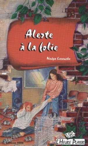 Livre L'Heure Plaisir # 14 : Alerte à la folie (Nadya Larouche) (Livre d'occasion) - ISBN 0039275876