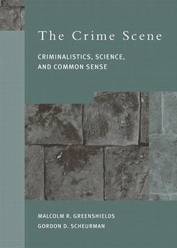 Livre The Crime Scene: Criminalistics, Science, and Common Sense - Malcolm Ross Greenshields (Liv...