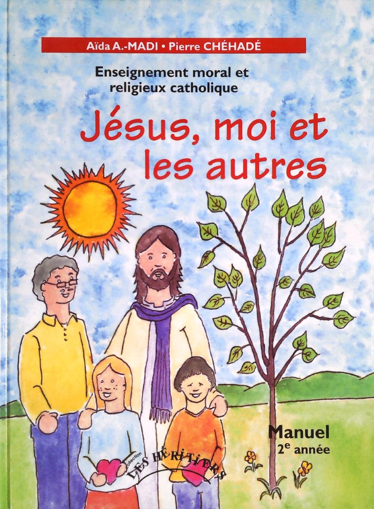 Livre Jésus, moi et les autres : Manuel, 2e année - Aïda A.-Madi (Livre d'occasion) - ISBN 289458...
