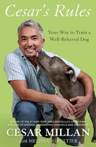 Livre Cesar's Rules: Your Way to Train a Well-Behaved Dog - Cesar Millan (Livre d'occasion) - ISB...