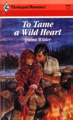 Harlequin Romance # 2886 : To Tame a Wild Heart - Quinn Wilder