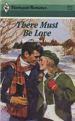 Harlequin Romance # 2923 : There Must Be Love - Samantha day