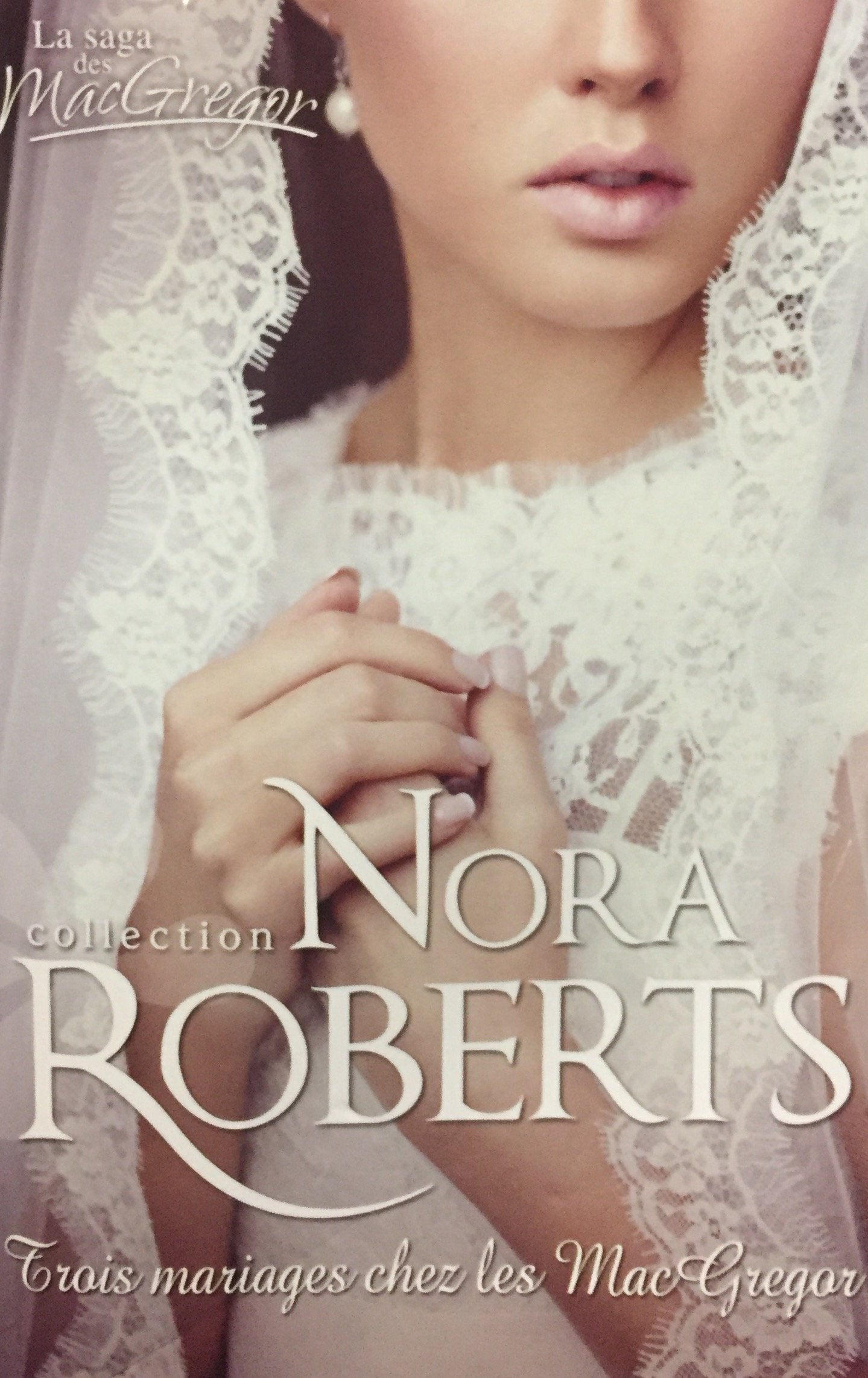 Livre Trois mariages chez les MacGregor - Nora Roberts (Livre d'occasion) - ISBN 0373332483